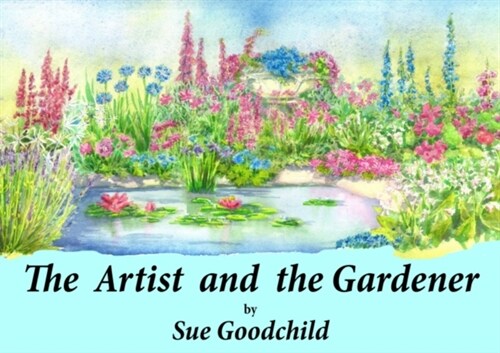The Artist and the Gardener (Hardcover)