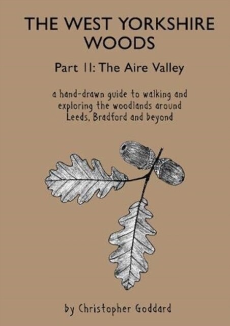 The West Yorkshire Woods - Part 2: The Aire Valley (Paperback)
