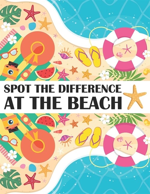 Spot the Difference at The Beach! : A Fun Search and Find Books for Children 6-10 years old (Paperback)