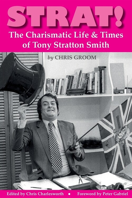 Strat! : The Charismatic Life & Times of Tony Stratton Smith (Paperback)