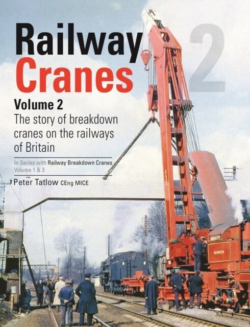 Railway Cranes Volume 2 (Hardcover)