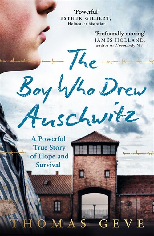 The Boy Who Drew Auschwitz : A Powerful True Story of Hope and Survival (Paperback)