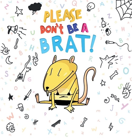 Please Dont Be A Brat (Hardcover)