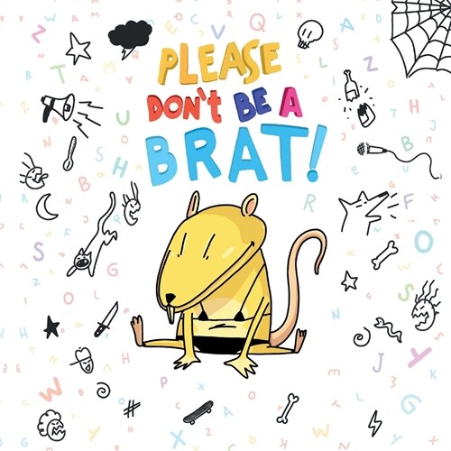 Please Dont Be A Brat (Paperback)