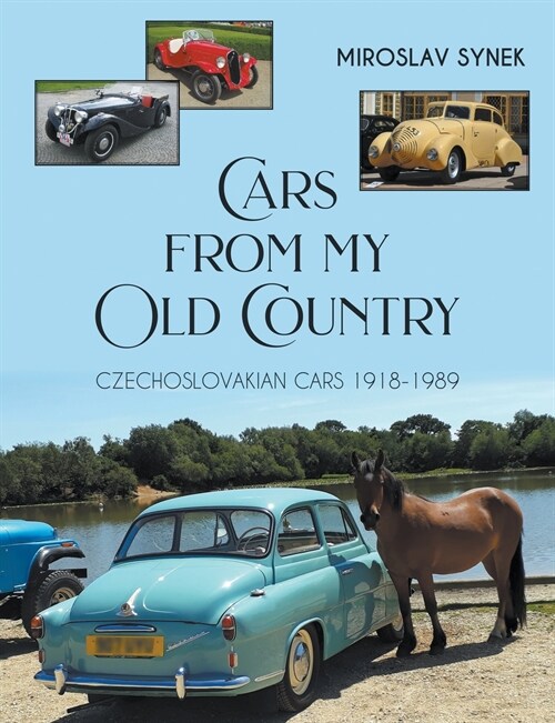 Cars from my Old Country : Czechoslovakian Cars 1918-1989 (Paperback)