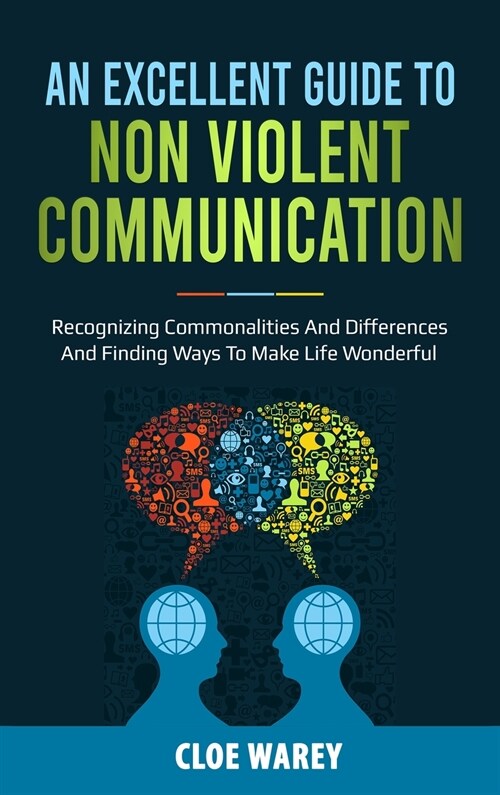 An Excellent Guide to Non Violent Communication (Hardcover)