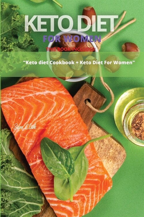 Keto for Women: This Book Includes: Keto Diet Cookbook + Keto Diet For Women (Paperback)