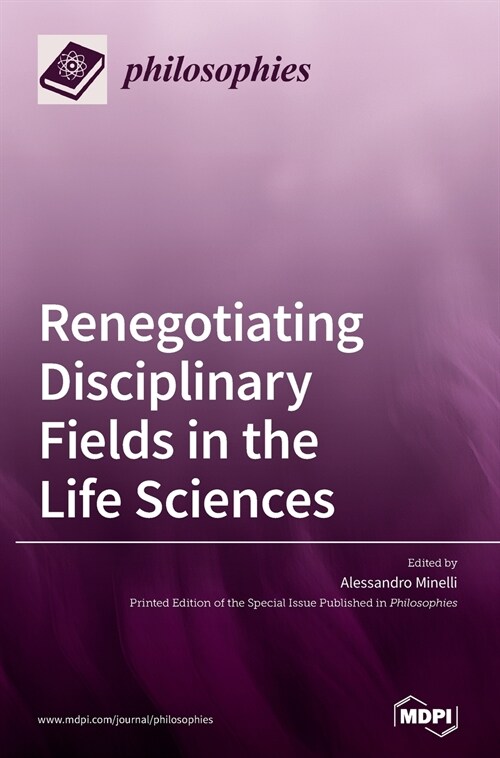 Renegotiating Disciplinary Fields in the Life Sciences (Hardcover)