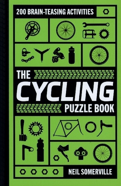 The Cycling Puzzle Book : 200 Brain-Teasing Activities, from Crosswords to Quizzes (Hardcover)