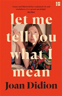 Let Me Tell You What I Mean (Paperback) - 조앤디디온의 이야기 (넷플릭스: 조앤 디디온의 초상)