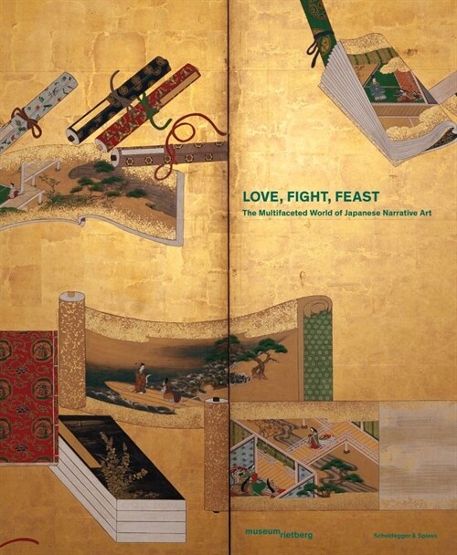 Love, Fight, Feast: The Multifaceted World of Japanese Narrative Art (Paperback)