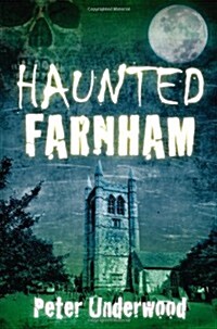 Haunted Farnham (Paperback)