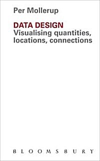 Data Design : Visualising Quantities, Locations, Connections (Paperback)