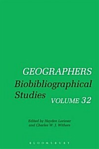 Geographers : Biobibliographical Studies, Volume 32 (Hardcover)