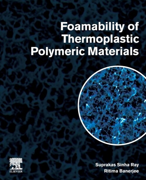 Foamability of Thermoplastic Polymeric Materials (Paperback)