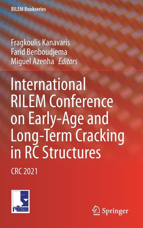 International Rilem Conference on Early-Age and Long-Term Cracking in Rc Structures: CRC 2021 (Hardcover, 2021)