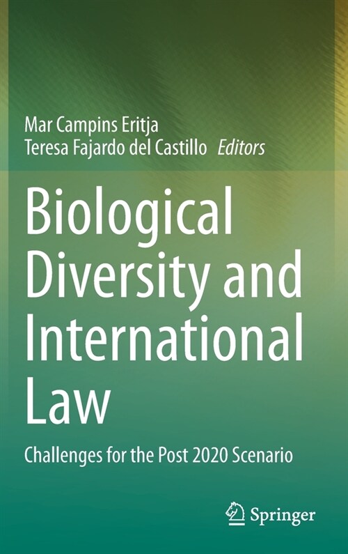Biological Diversity and International Law: Challenges for the Post 2020 Scenario (Hardcover, 2021)