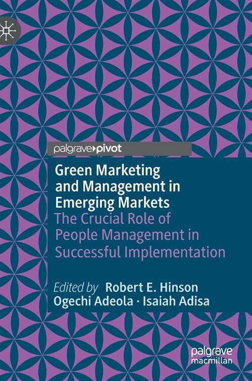 Green Marketing and Management in Emerging Markets: The Crucial Role of People Management in Successful Implementation (Hardcover, 2021)