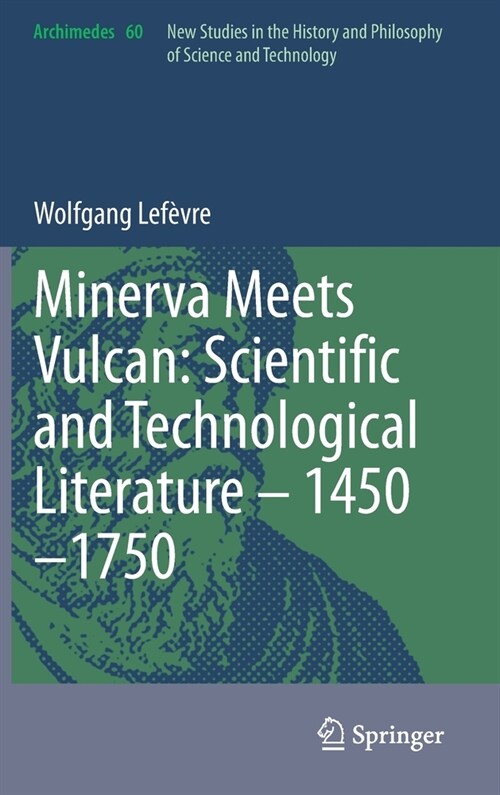 Minerva Meets Vulcan: Scientific and Technological Literature - 1450-1750 (Hardcover, 2021)