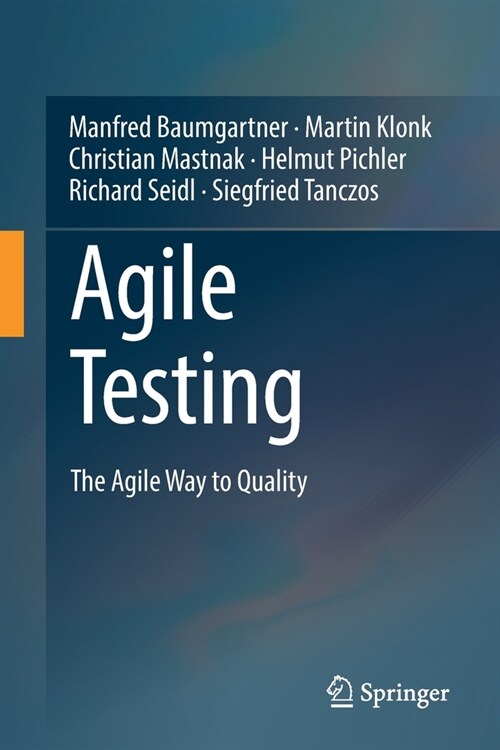 Agile Testing: The Agile Way to Quality (Paperback, 2021)