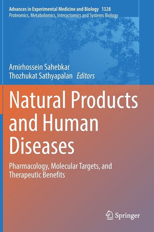 Natural Products and Human Diseases: Pharmacology, Molecular Targets, and Therapeutic Benefits (Hardcover, 2021)