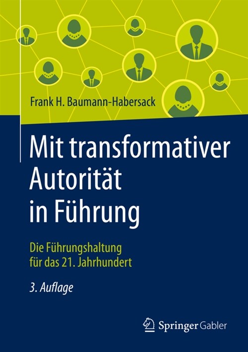 Mit Transformativer Autorit? in F?rung: Die F?rungshaltung F? Das 21. Jahrhundert (Hardcover, 3, 3., Akt. U. Ube)
