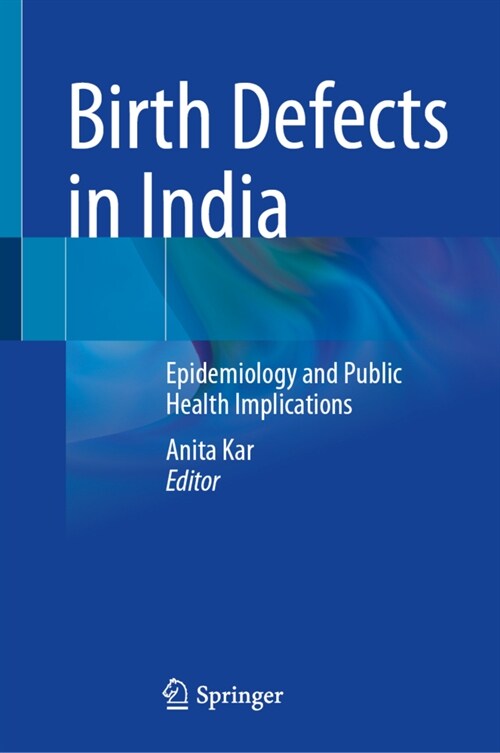 Birth Defects in India: Epidemiology and Public Health Implications (Hardcover, 2021)