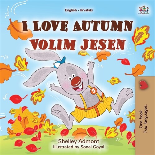 I Love Autumn (English Croatian Bilingual Book for Kids) (Paperback)