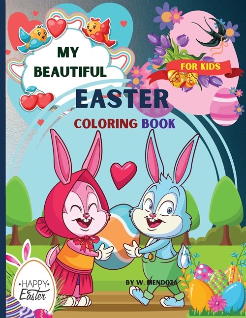 My beautiful Easter coloring book for kids: Perfect Cute Easter Coloring Book for boys and girls (Paperback)