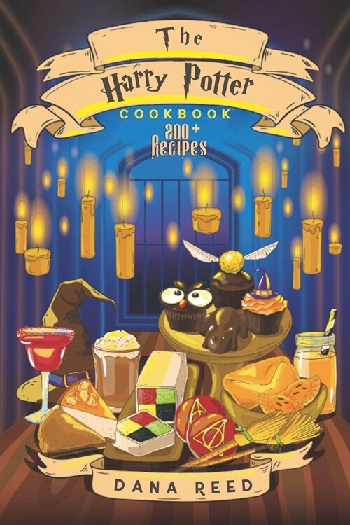 The Harry Potter Cookbook: 200+ Magical and delicious recipes inspired by the Wizarding World of Harry Potter. (Paperback)