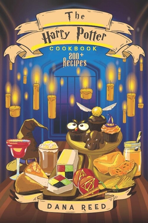 The Harry Potter Cookbook: 200+ Magical and delicious recipes inspired by the Wizarding World of Harry Potter. (Paperback)