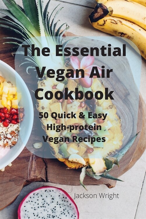 The Essential Vegan Air Cookbook (Paperback)