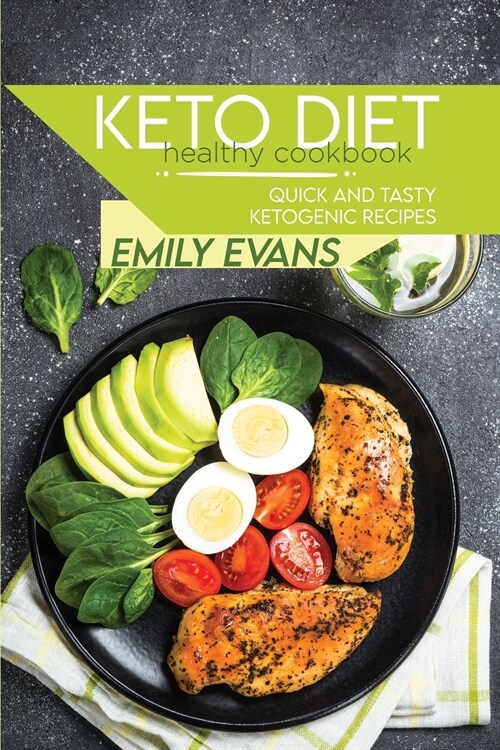 Keto Diet Healthy Cookbook: Quick And Tasty Ketogenic Recipes (Paperback)