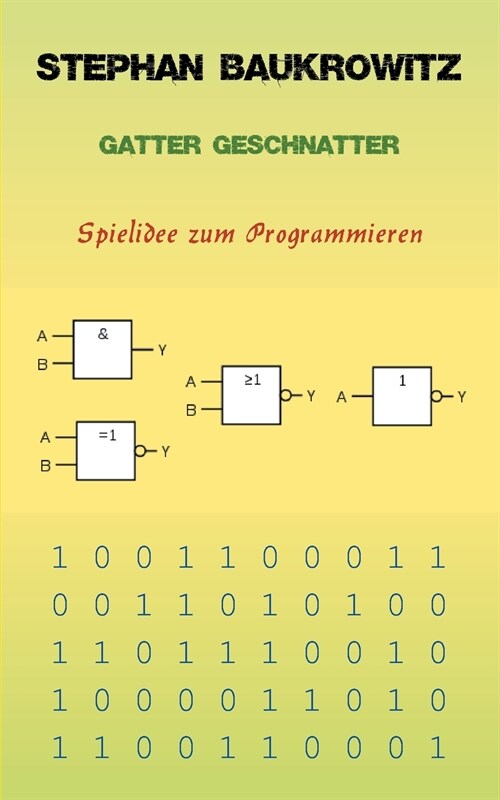 Gatter Geschnatter: Spielidee zum Programmieren (Paperback)