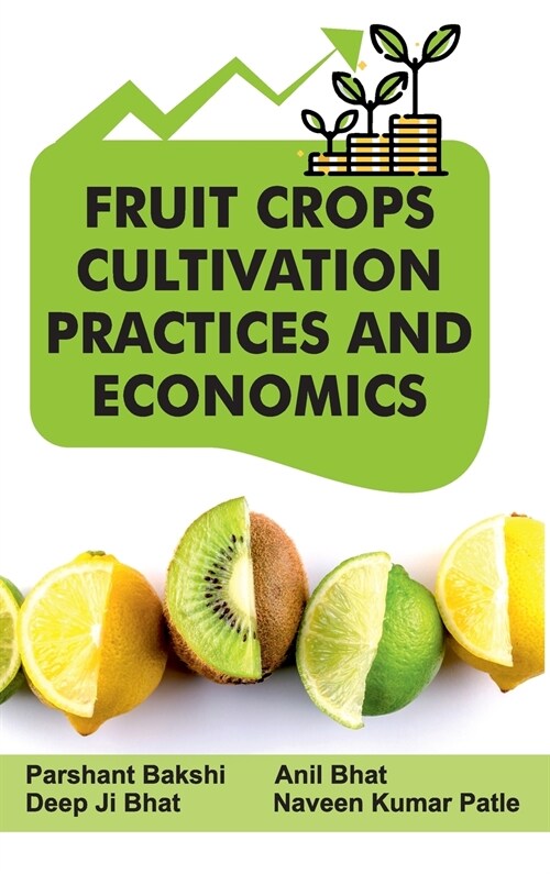 Fruit Crops Cultivation Practices And Economics (Hardcover)