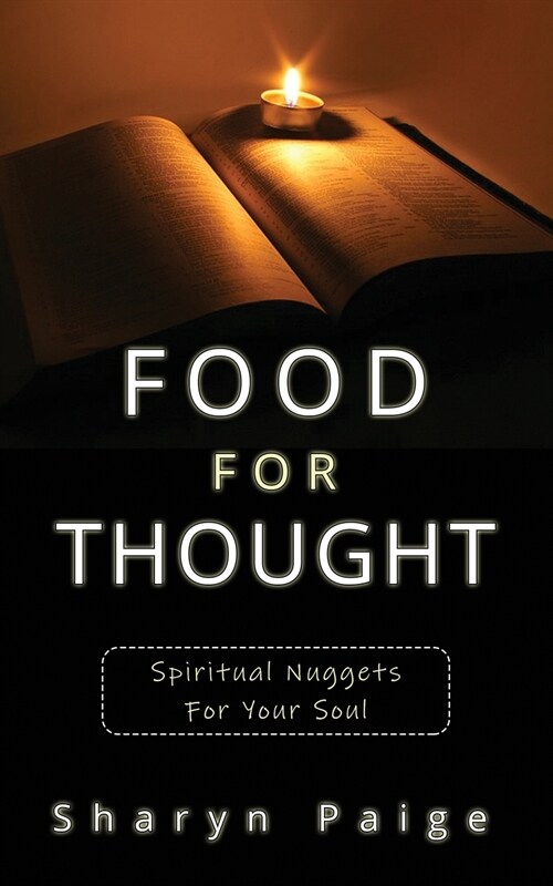 Food For Thought: Spiritual Nuggets for Your Soul (Paperback)