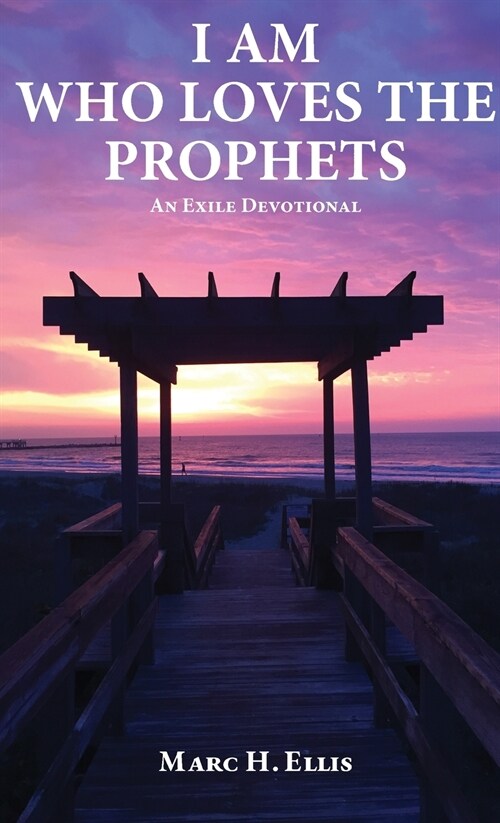 I AM WHO LOVES THE PROPHETS (Hardcover)