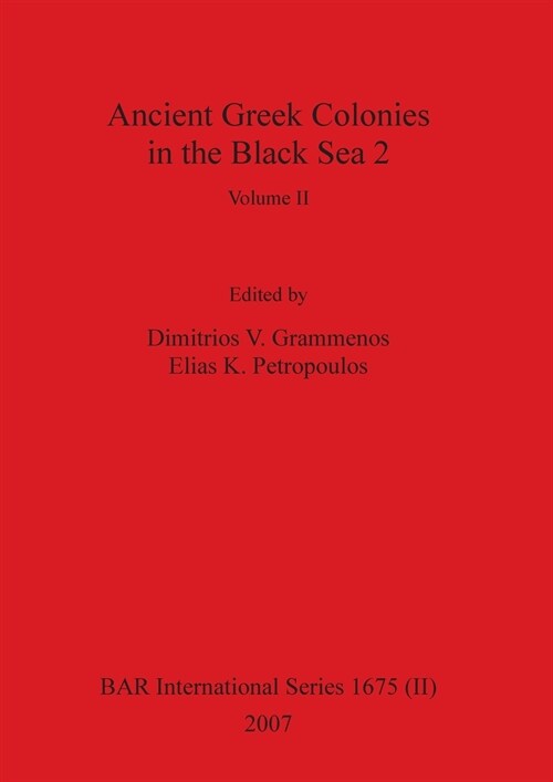 Ancient Greek Colonies in the Black Sea 2, Volume II (Paperback)