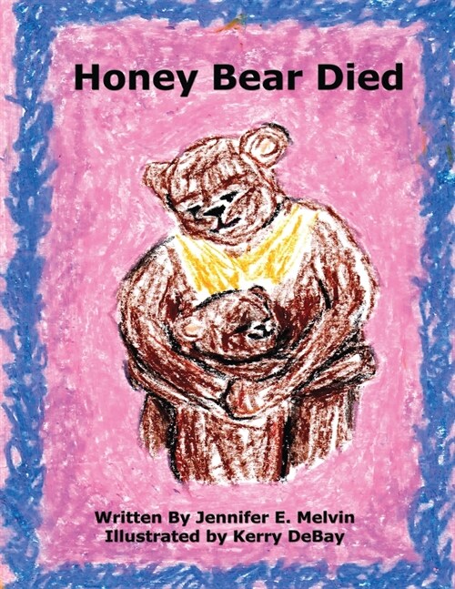 Honey Bear Died (Paperback)