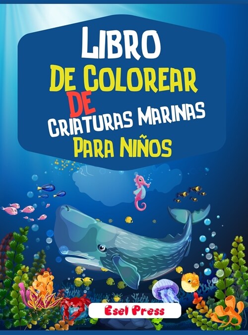 Libro De Colorear De Criaturas Marinas Para Ni?s (Hardcover)