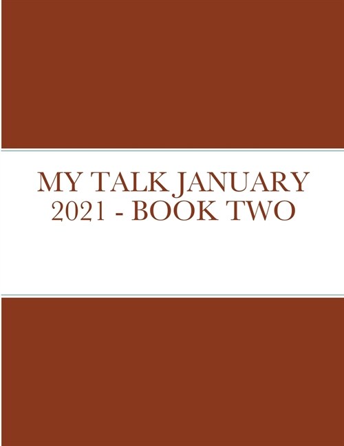 MY TALK JANUARY 2021 - BOOK TWO (Paperback)