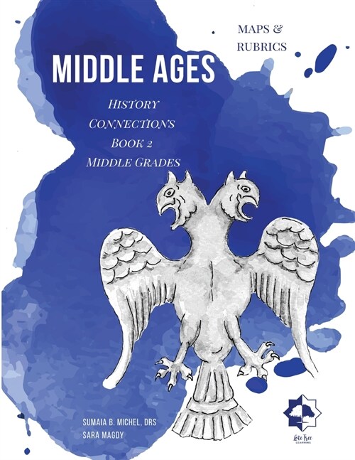 Middle Grades Middle Ages - Maps & Rubrics: History Connections (Paperback)