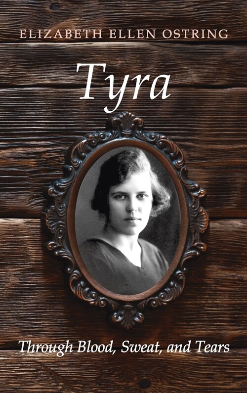 Tyra: Through Blood, Sweat, and Tears (Hardcover)