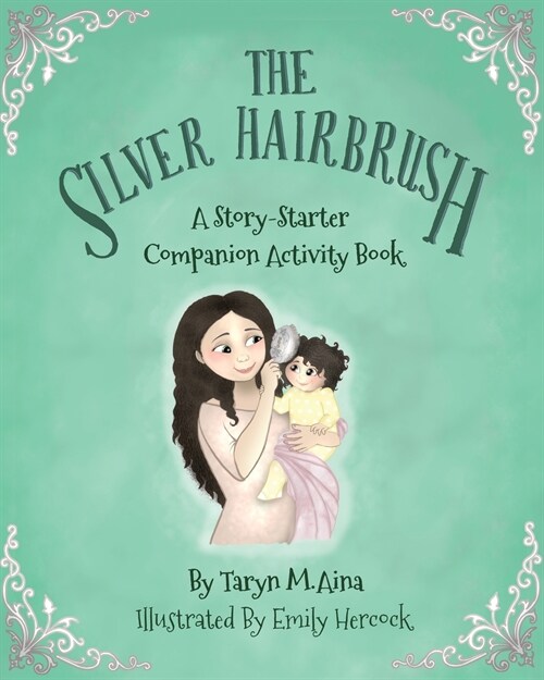 The Silver Hairbrush: A Story-Starter Companion Activity Book (Paperback)