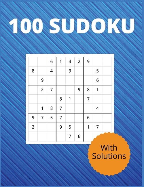 100 Sudoku With Solutions: The 100 Sudoku Puzzle Book to Challenge, Tease, and Keep Your Brain Active (With Solutions). (Paperback)