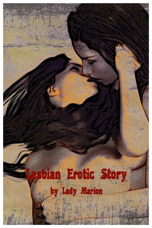 Lesbian Erotica Story (Paperback)