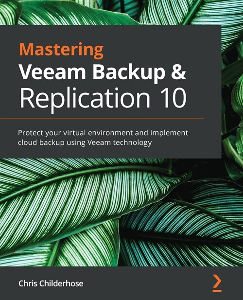 Mastering Veeam Backup & Replication 10 : Protect your virtual environment and implement cloud backup using Veeam technology (Paperback)