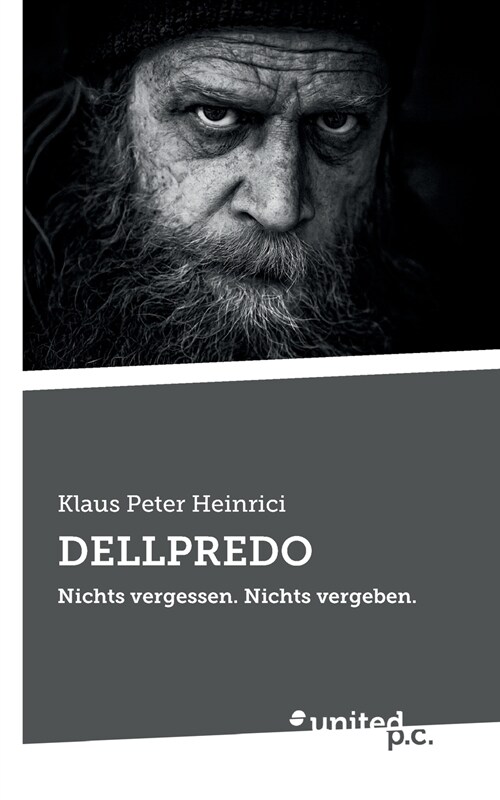 Dellpredo: Nichts vergessen. Nichts vergeben. (Paperback)