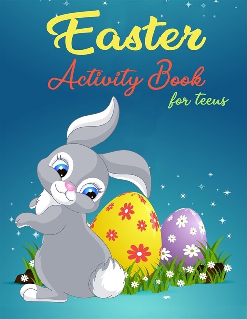 Easter Activity Book For Teens: Over 30 Easter Activity Pages including Sudoku, Mazes and Work Search & Over 20 Easter Egg Coloring Pages (Paperback)