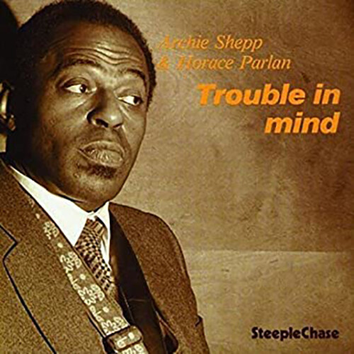 [수입] Archie Shepp & Horace Parlan - Trouble In Mind [180g LP]